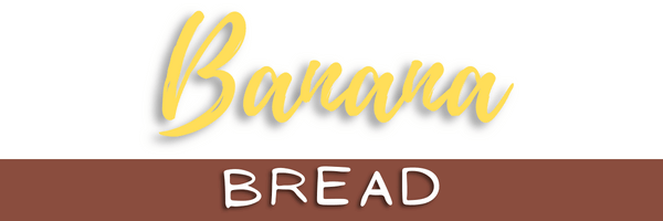 Banana Bread Header