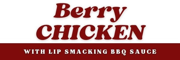 Berry Chicken Header