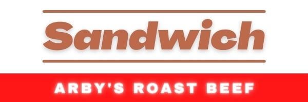 Arbys Roast Beef Sandwich Header