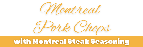 Montreal Pork Chops Header