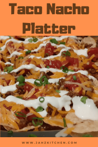 Taco Nacho Platter - JAHZKITCHEN