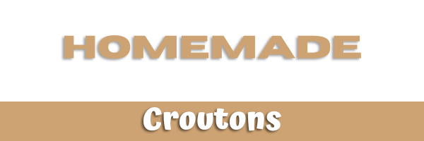 Croutons Header