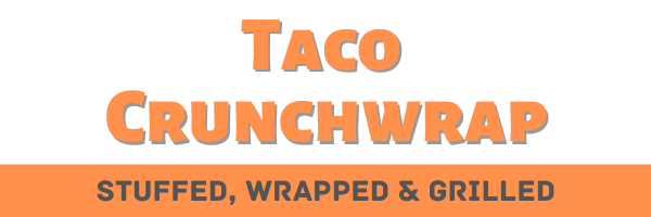 Taco Crunchwrap