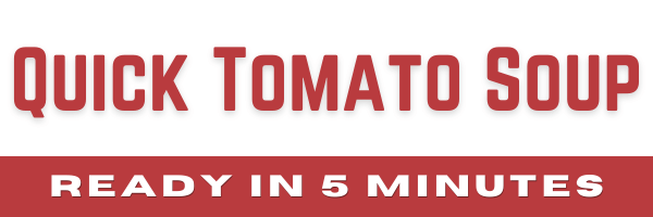 Quick Tomato Soup Header