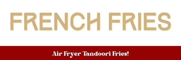 Tandoori Fries Header