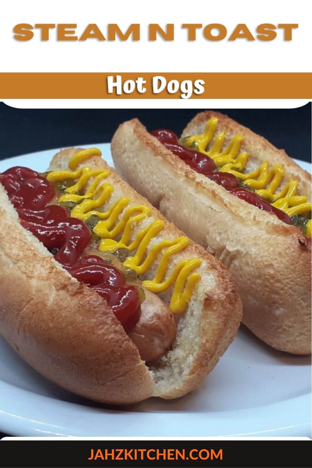 Steam n Toast Hot Dogs - JAHZKITCHEN