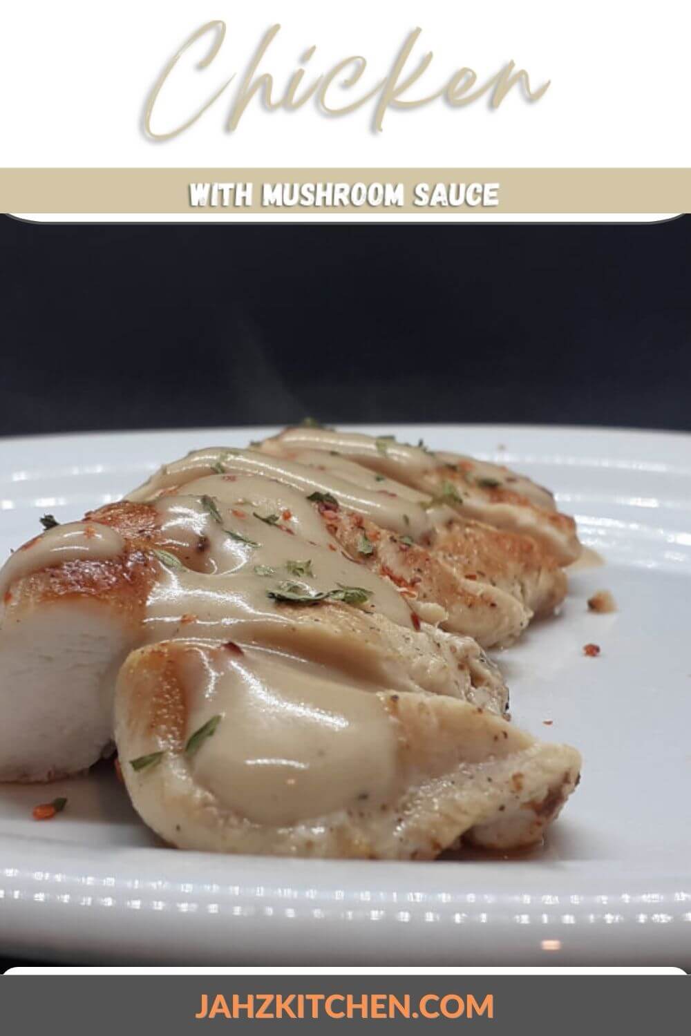 Chicken with Mushroom Sauce - JAHZKITCHEN