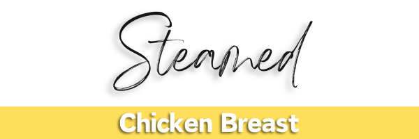 Steamed Chicken Breast Header