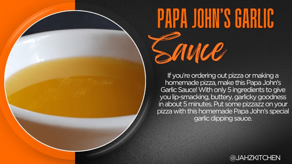 JAHZKITCHEN Featured Image Papa John's Garlic Sauce